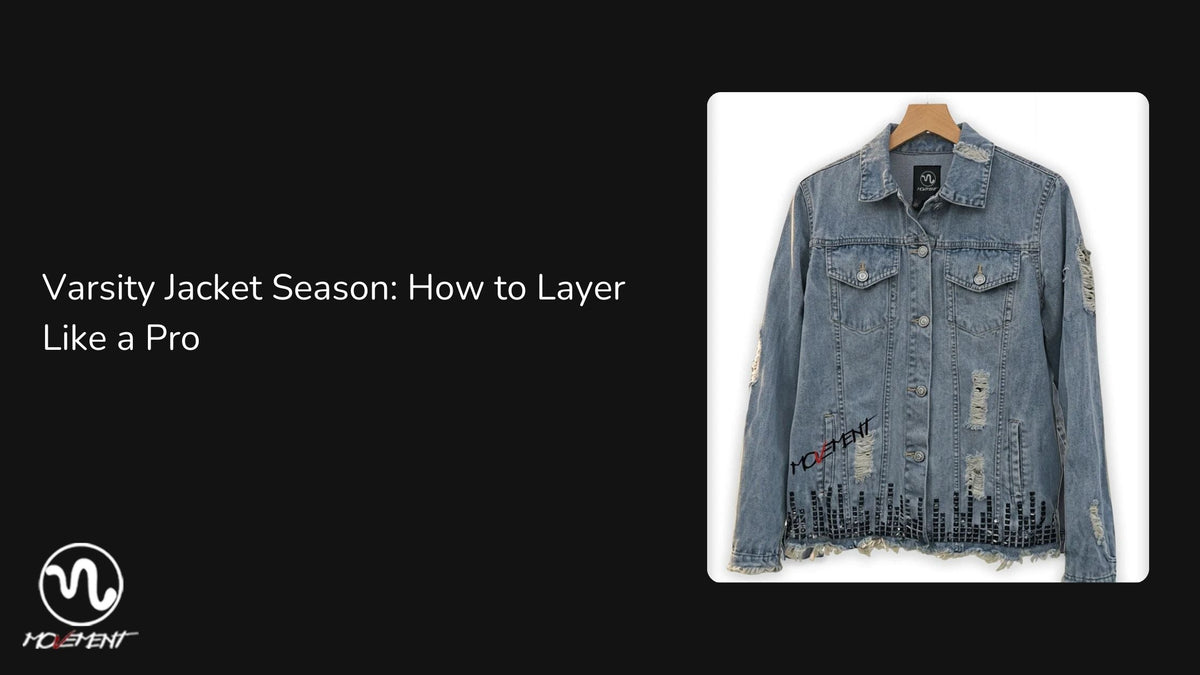 Varsity Jacket Season: How to Layer Like a Pro - Movement Store