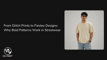 From Glitch Prints to Paisley Designs: Why Bold Patterns Work in Streetwear