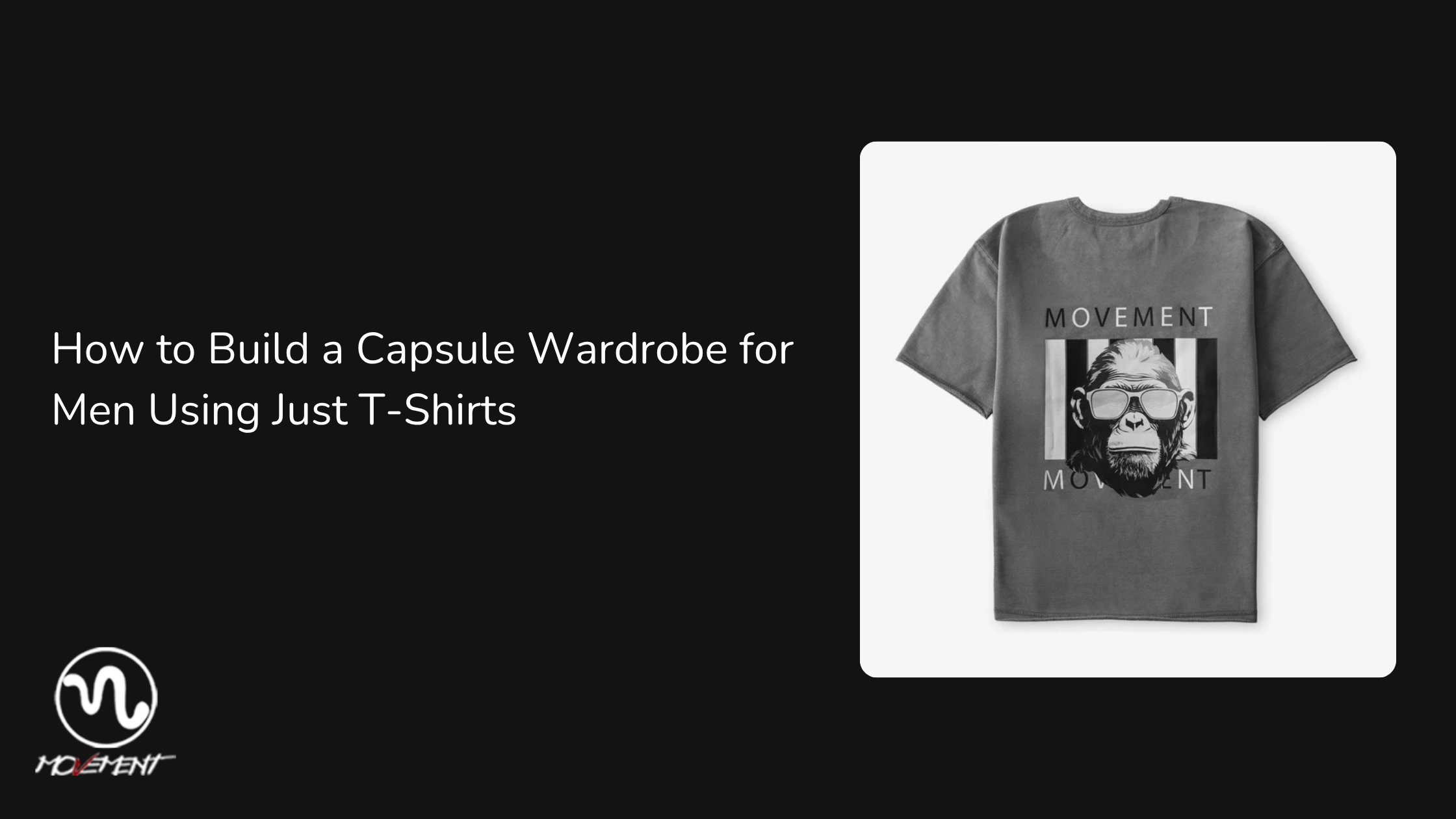 How to Build a Capsule Wardrobe for Men Using Just T-Shirts