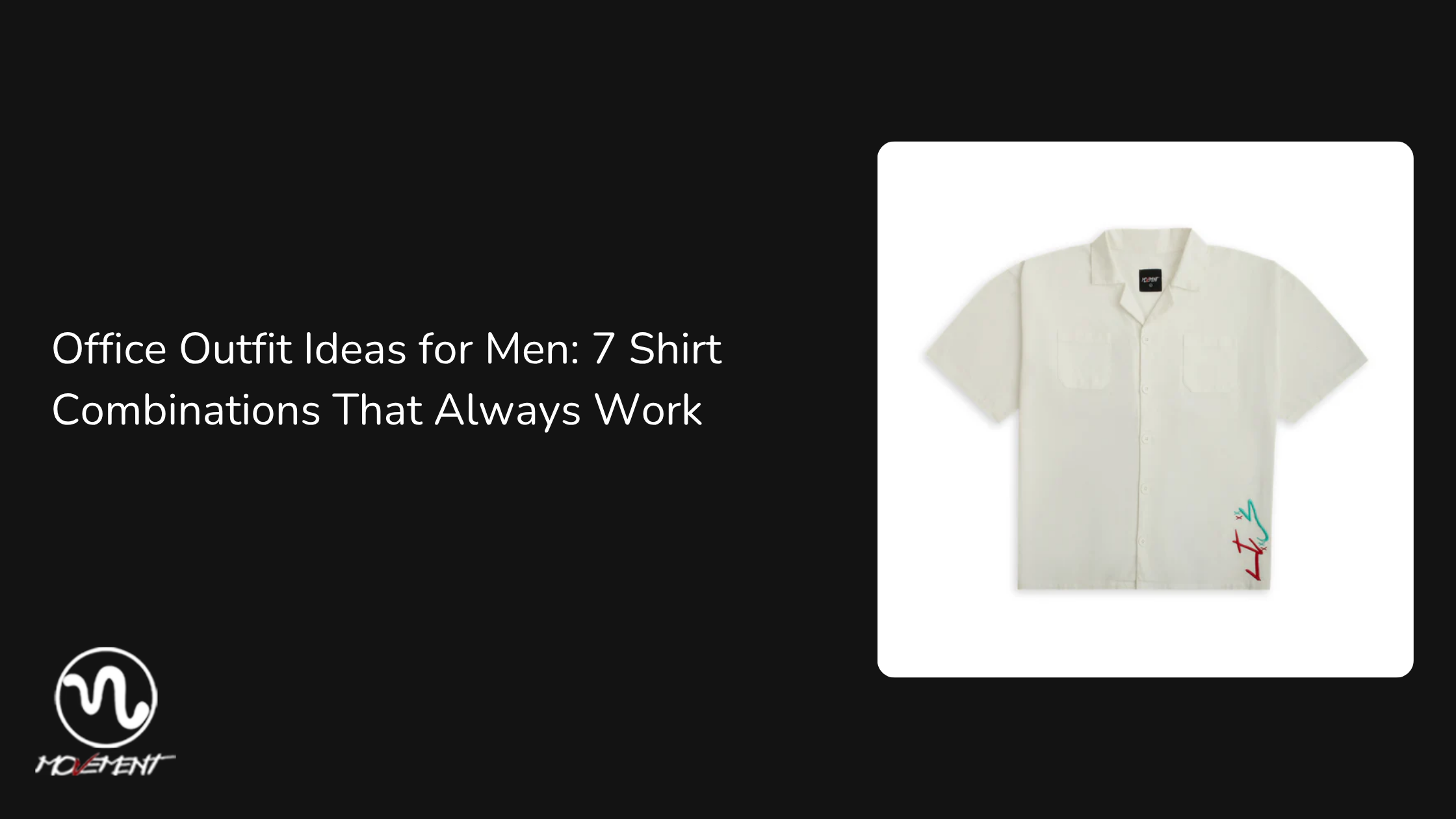 Office Outfit Ideas for Men: 7 Shirt Combinations That Always Work