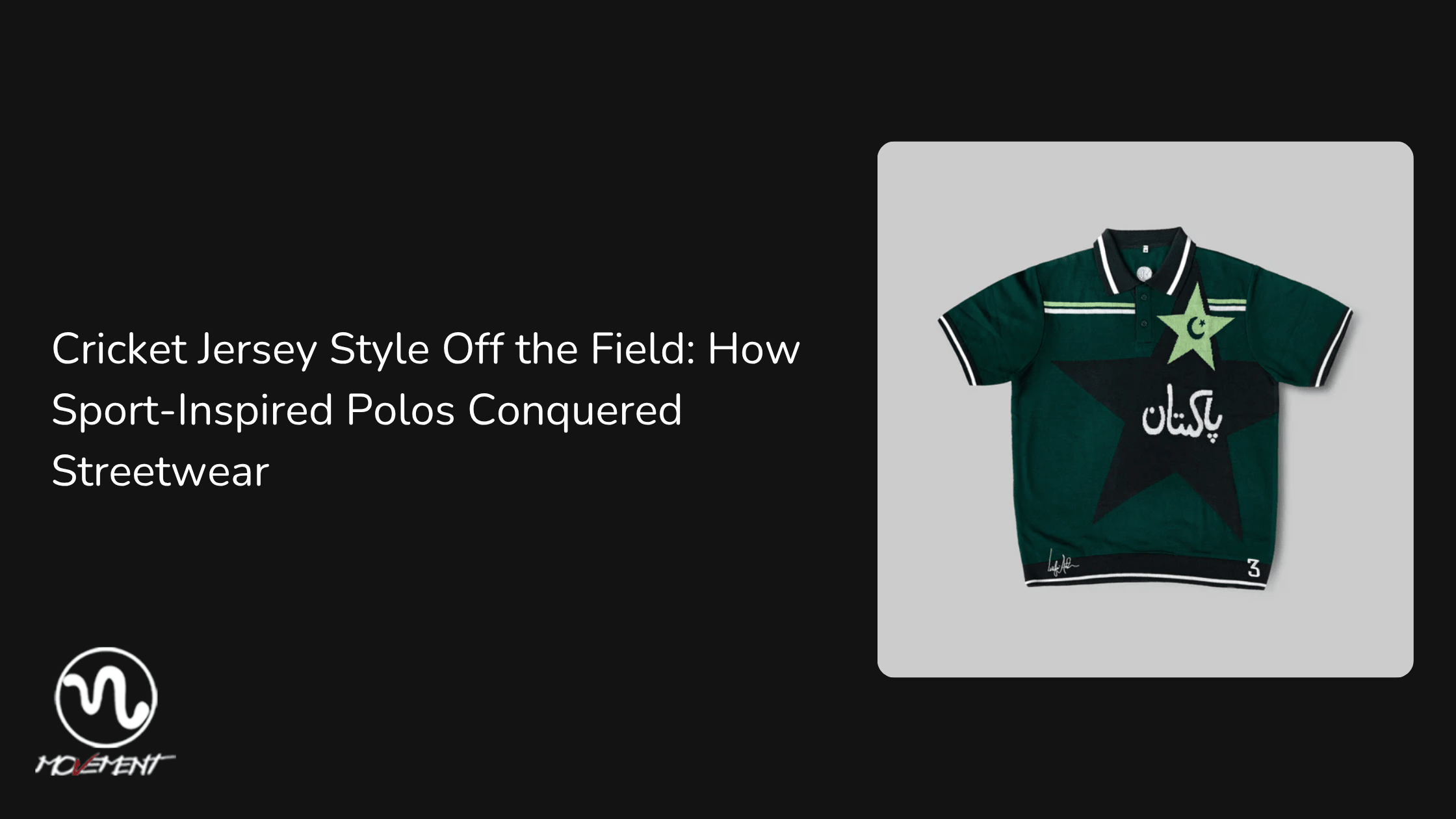Cricket Jersey Style Off the Field: How Sport-Inspired Polos Conquered Streetwear - Movement Store